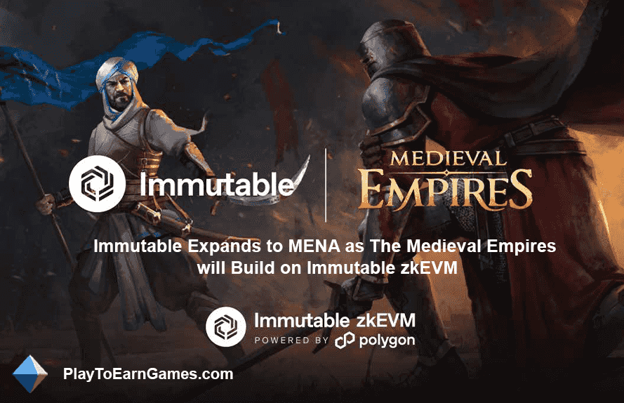 Medieval Empires, MENA Pazarını Genişletmek için Immutable zkEVM ile İttifak Kurdu
