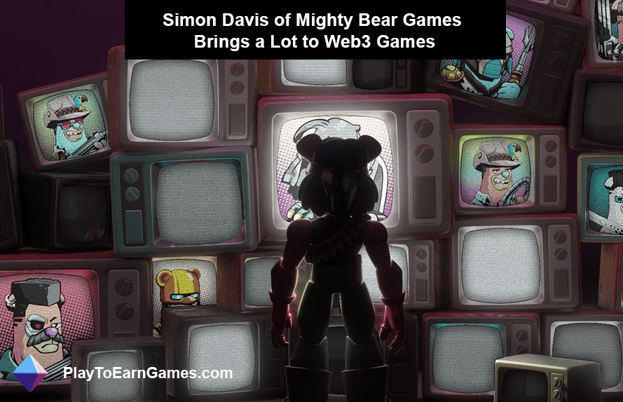 Mighty Bear Games&#39;den Simon Davis, Web3 Oyunlarına Önemli Değer Katıyor