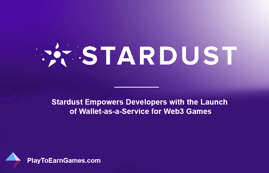 Stardust, Web3 Oyunları ve NFT Projeleri için Yenilikçi Bir Hizmet Olarak Cüzdanı Tanıttı