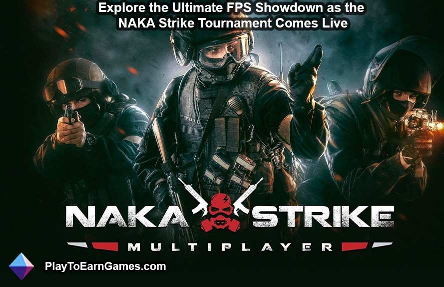 NAKA #Strike Turnuvası Canlı Yayına Geçerken Ultimate FPS Karşılaşmasını Keşfedin