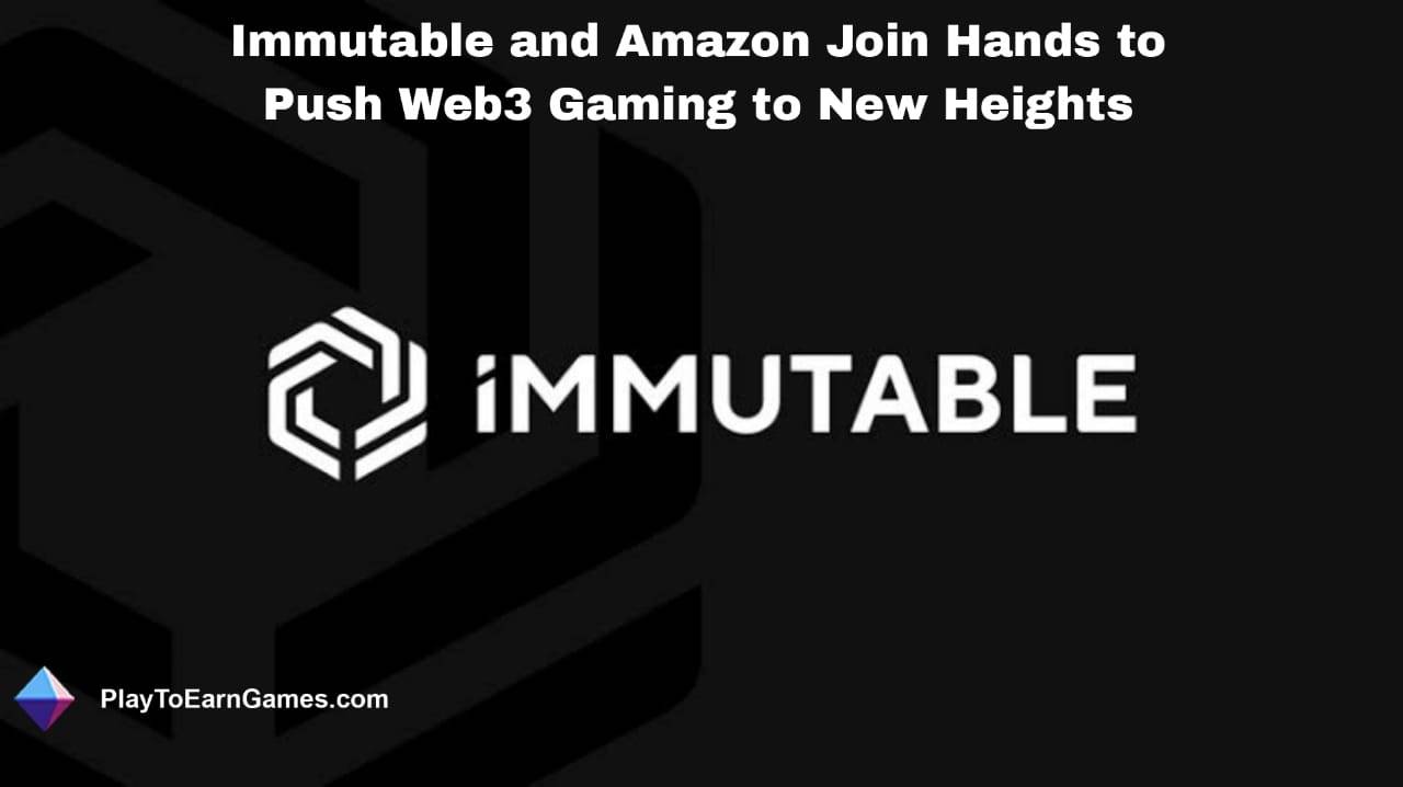 Web3 Gaming: Immutable&#39;ın AWS ile İşbirliği Oyun Deneyimini Yeniden Tanımlıyor, Maliyetleri Düşürüyor ve Güvenliği Artırıyor
