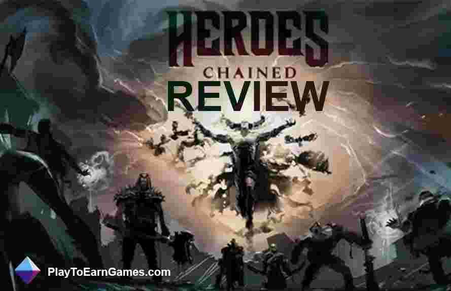 Heroes Chained - Oyun İncelemesi