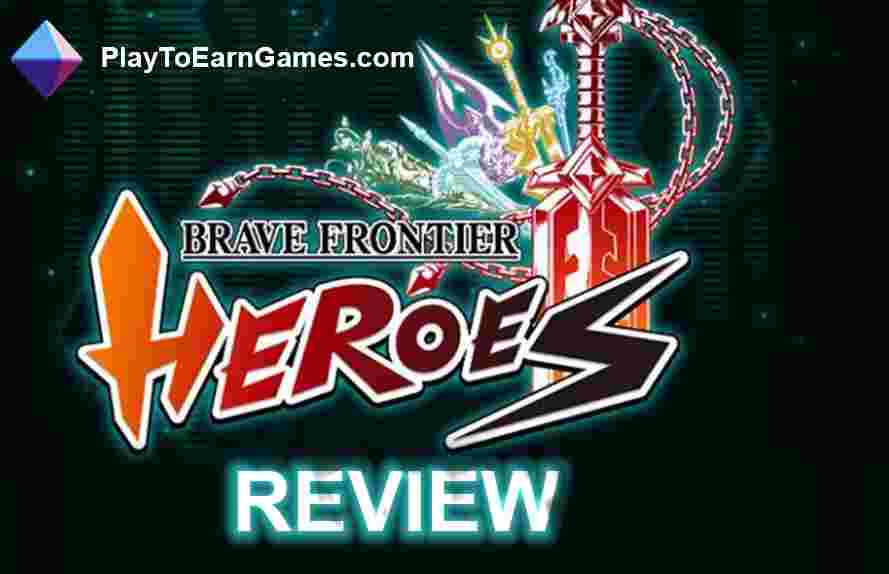 Brave Frontier Heroes - Oyun İncelemesi