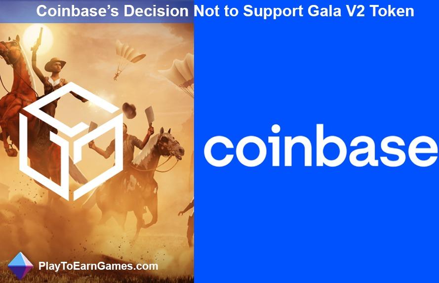 Coinbase&#39;in Gala V2 Token Yükseltmesini Desteklememe Kararı Kripto Yatırımcıları İçin Neden Önemli?