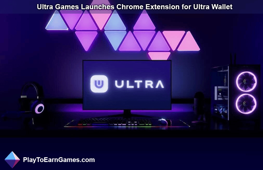 Ultra Games, Ultra Wallet için Chrome Uzantısını Başlattı