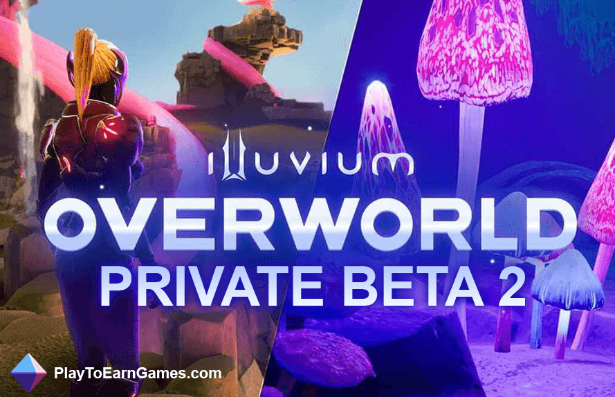 Illuvium, Illuvium Overworld Özel Beta 2&#39;yi Duyurdu
