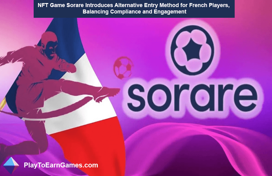 Fransız oyuncular uyumluluk odaklı NFT oyunu Sorare oynayabilir
