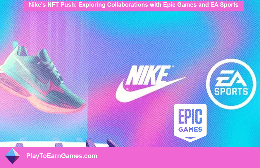 Nike NFT: İşbirliği Epic Games ve EA Sports