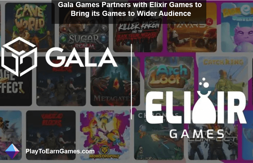 Gala Games ve Elixir Games Ekibi, Web3 Oyun Ufkunu Genişletiyor