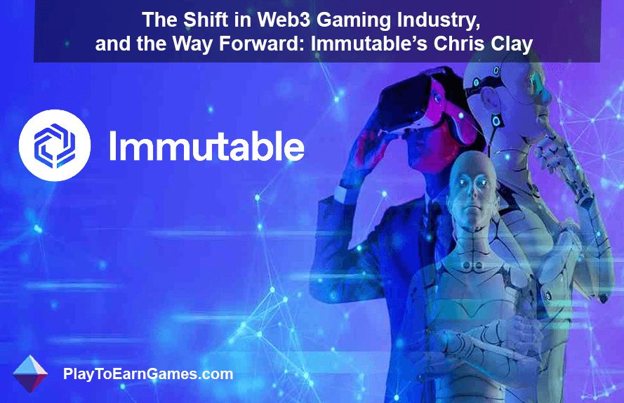 Chris Clay, Immutable&#39;ın Web3 Oyunları Üzerindeki Etkisini Tartışıyor: Dijital Sahiplik, Erişilebilirlik ve NFT&#39;ler