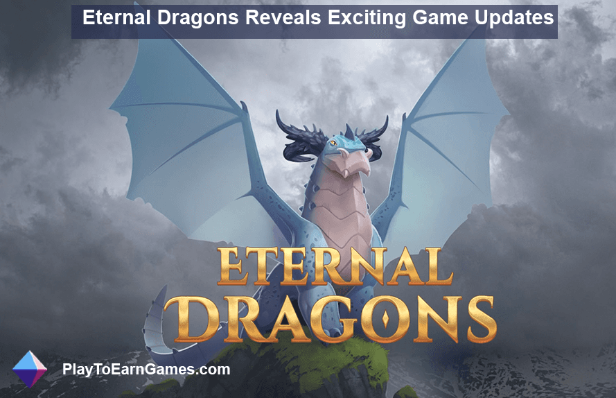 Eternal Dragons, Oynanışı, Erişilebilirliği, Gerçekçiliği ve NFT Entegrasyonunu Geliştiren Oyun Güncellemesini Açıkladı