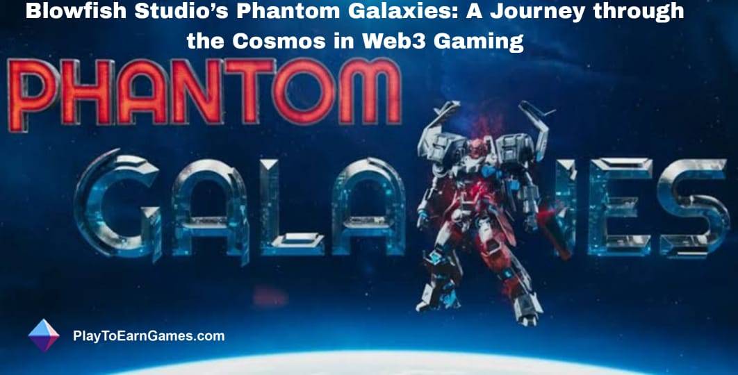 Phantom Galaxies: Web3 Bilim Kurgu RPG, Gerçek Sahiplik ve Heyecan Verici Çok Oyunculu Savaşlarla Oyun Trendlerini Dönüştürüyor