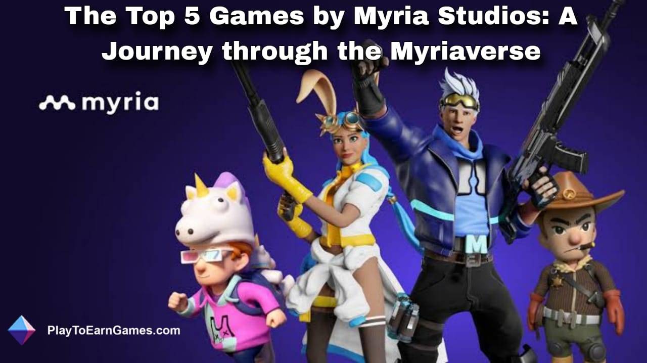 Myria Studios&#39;un Oyun Yenilikleri: ChainWars&#39;ta Blockchain Entegrasyonu, Block Royale io ve Myriaverse&#39;de Daha Fazlası